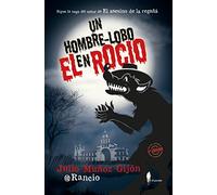 Un hombre-lobo en El Rocío: 1 (El paseo bizzarro)