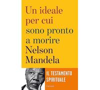 Un ideale per cui sono pronto a morire