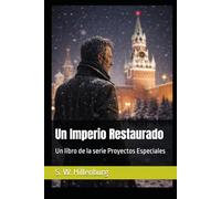 Un Imperio Restaurado: Un libro de la serie Proyectos Especiales
