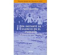 Un Instante de Silencio En El Paredon: El Holocausto Como Cultura (fuera de colección)