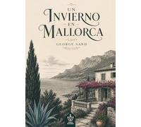 Un invierno en Mallorca: 7 (Original Classic Books)