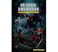 Un Isekai Americano: Protocolli di Sopravvivenza: 2