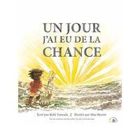 Un jour j'ai eu de la chance