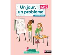 Un jour, un problème CM2 - Cahier de l'élève