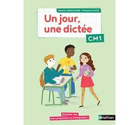 Un jour, une dictée CM1 - Cahier élève: Cahier de l'élève
