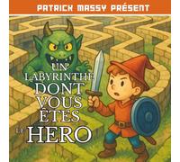 Un labyrinthe dont vous êtes le héro