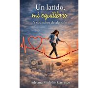 Un latido, mi equilibrio: "Y sus nubes de algodón"