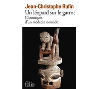 Un leopard sur le garrot: Chroniques d'un médecin nomade (Folio): A35991