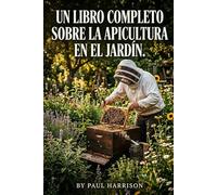 Un libro completo sobre la apicultura en el jardín.