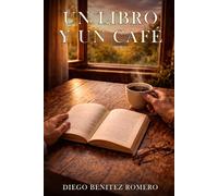 Un libro y un café: Memorias de una vida que buscó la verdad más que la perfección
