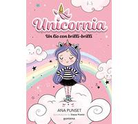 Un Lío Con Brilli-Brilli / A Mess with Brilli-Brilli: ¡Un libro mágico con purpurina en la cubierta!: 1 (Unicornia)