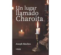 Un lugar llamado Charoita: 01 (Ficción)
