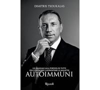 Un manuale alla portata di tutti per conoscere e affrontare le malattie autoimmuni (Progetti speciali Rizzoli)