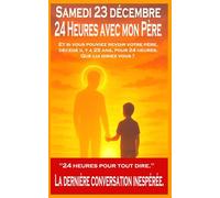Un mardi 23 Décembre: 24 heures avec mon Père