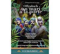 La Placa - Offenbach: Un Mari A La Porte [Patrizio La Placa; Marina Ogii; Matteo Mezzaro; Francesca Benitez; Orchestra del Maggio Musicale Fiorentino; Valerio Galli] [Dynamic: 37844] [DVD]