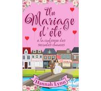 Un mariage d’été à la confiserie des secondes chances: 6