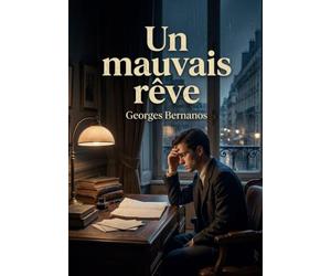 Un mauvais rêve: Les illusions perdues d'un jeune homme dans le Paris littéraire