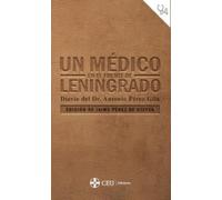 Un médico en el frente de Leningrado. Diario del Dr. Antonio Pérez Gil