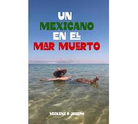 UN MEXICANO EN EL MAR MUERTO