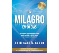 Un Milagro en 90 Dias: 2 (SAGA LA VOZ DE TU ALMA)