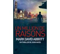 Un Million de Raisons: 2 (Un Thriller de John Hayes)