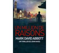 Un Million de Raisons: Un Thriller de John Hayes #2