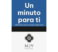 Un minuto para tí: reflexiones para recordar quien eres.