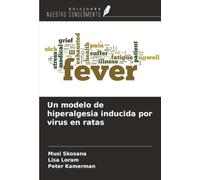 Un modelo de hiperalgesia inducida por virus en ratas