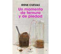 Un Momento de Ternura Y de Piedad / A Moment of Tenderness and Pity (Reservoir Narrativa)