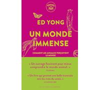 Un monde immense: Comment les animaux perçoivent le monde