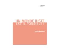 Un Monde Juste Est-Il Possible ?: Contribution à une théorie de la justice globale (Essais - Documents)