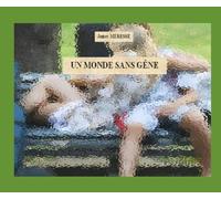 Un Monde Sans Gêne (Les Monde de l'Imaginaire)