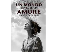 un mondo senza amore....La realtà di oggi