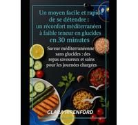 Un moyen facile et rapide de se détendre : un réconfort méditerranéen à faible teneur en glucides en 30 minutes