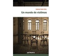 Un mundo de víctimas (Autores, Textos y Temas. Ciencias Sociales)