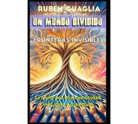 Un Mundo Dividido: Fronteras Invisibles