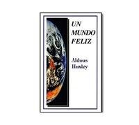 Un mundo feliz/ A Happy World