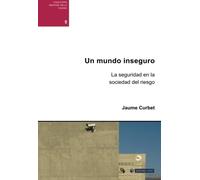 Un mundo inseguro. La seguridad en la sociedad del riesgo: 5 (Gestión de la ciudad)