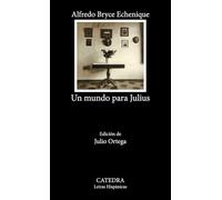 Un mundo para Julius / A World for Julius: 369 (Letras Hispanicas / Hispanic Writings)