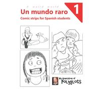 Un mundo raro 1: Comic strips for Spanish students