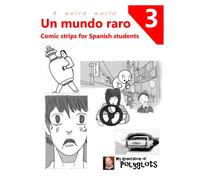 Un mundo raro 3: Comic strips for Spanish Students
