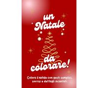 Un Natale da colorare: Libro da colorare per Clean Girl