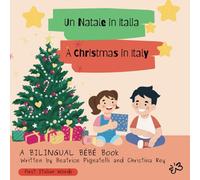 Un Natale in Italia / A Christmas in Italy: First Italian Words (Christmas Series)