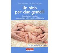 Un nido per due gemelli. Esperienze e consigli per genitori felici e amici del pianeta