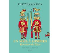 Un Noël à Londres: Recettes de fêtes