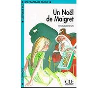 Un Noel de Maigret (Lectures Cle En Francais Facile: Niveau 2): Student Reader Un Nodl De Maigret Level 3 Level 3 Un Nodl De Maigret