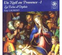 Un Noel En Provence - 1 Les fêtes de l'orphée