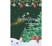 Un Noël féérique: Les contes de la forêt enchantée