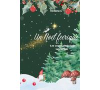 Un Noël féérique: Les contes de la forêt enchantée (Contes féériques)
