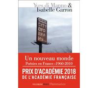 Un nouveau monde: poesies en France (1960-2010) passage anthologique